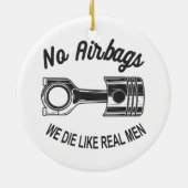 メンズスピードレーシングスポーツカーいいえエアバッグ – 私たちは死ぬL セラミックオーナメント (裏面)