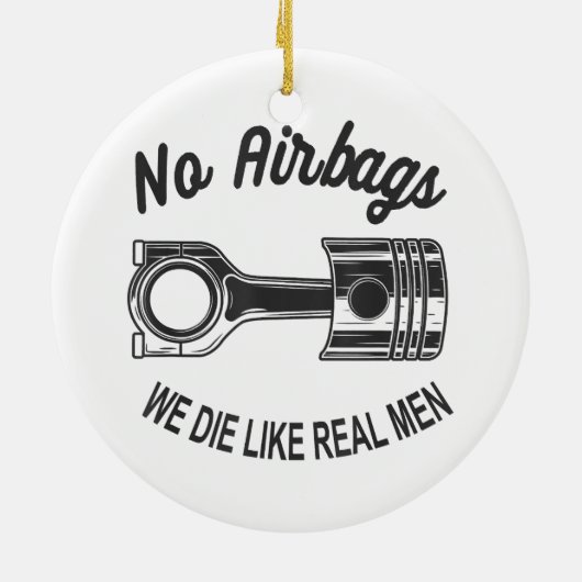 メンズスピードレーシングスポーツカーいいえエアバッグ – 私たちは死ぬL セラミックオーナメント (裏面)