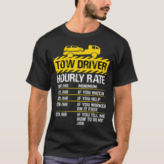 メンズトウトラックドライバー牽引運転手トラック運転手Hourly Ra Tシャツ