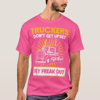 メンズトラック運転手トラック運転手は彼らのために動揺しない Tシャツ