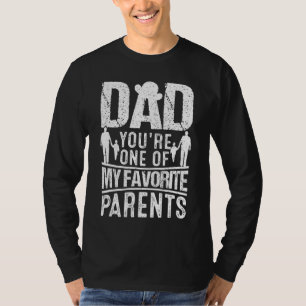 メンズパパあなたは私の親お気に入りの父の1つ Tシャツ