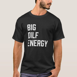 メンズビッグDILFエネルおもしろいギー Tシャツ