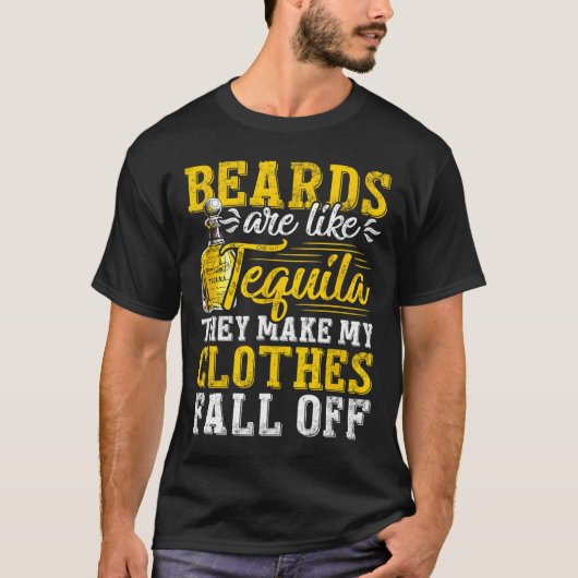 メンズビーズはテキーラのようなもので、私の服を作る Tシャツ (正面)