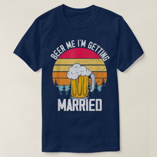 メンズビール私I39m結婚する男性の新郎おもしろいを取得 Tシャツ (デザイン正面)