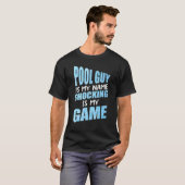メンズプール男は私の名前ショッキングは私のゲーム Tシャツ (正面フル)