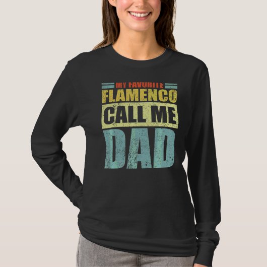 メンズマイお気に入りのフラメンコは私をパパ父のDと呼ぶ Tシャツ (正面)