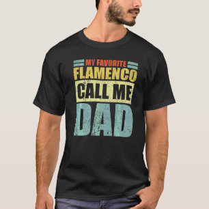 メンズマイお気に入りのフラメンコは私をパパ父のDと呼ぶ Tシャツ