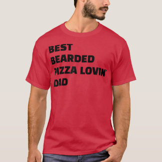 メンズ最高のひげピザLovin Dadfood恋人940222 Tシャツ