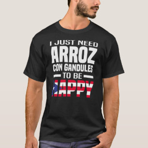 メンズ私は幸せになるためにArroz Con Gandulesが必要だ Tシャツ