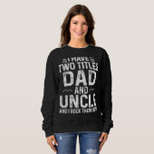 メンズ私は2つのタイトルパパと叔父IそれらをロックするB スウェットシャツ (正面フル)