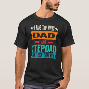 メンズ私は2つのタイトルパパと義父を持っている Tシャツ