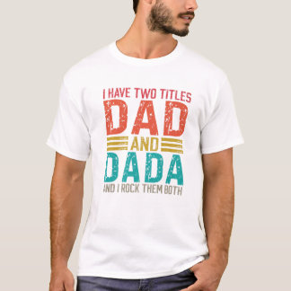 メンズ私は2タイトルパパとダダパパを持っている Tシャツ