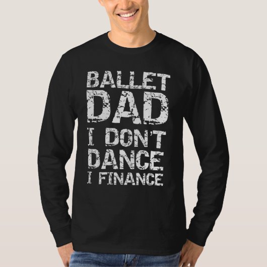 メンズ踊りダンサーバレエパパ踊らないI Tシャツ (正面)
