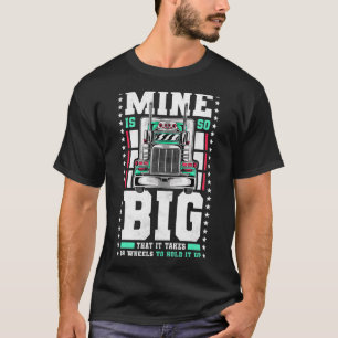 メンズ鉱山は大きいので、それを保持するには18ホイールを要する Tシャツ
