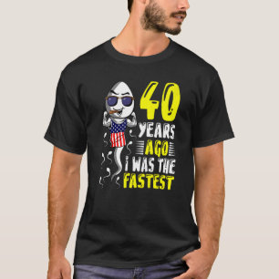 メンズ40年前の私は最も速い40歳の誕生日だった Tシャツ