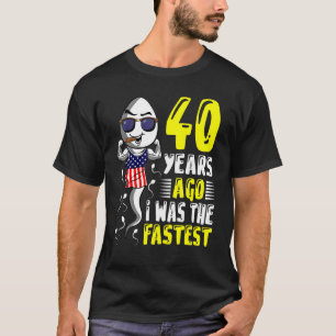 メンズ40年前の私は最も速い40歳の誕生日だった Tシャツ