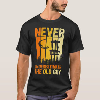 メンズ 古いオヤジのディスクゴルフ 決して過小評価するな フリ Tシャツ