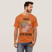 メンタルイリノイ9を私は持っている Tシャツ (正面フル)