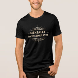 メンタルオーバースティミュレートされたヴィンテージタイポグラフィ トライブレンドTシャツ