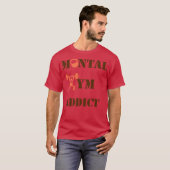 メンタルジム中毒者 Tシャツ (正面フル)