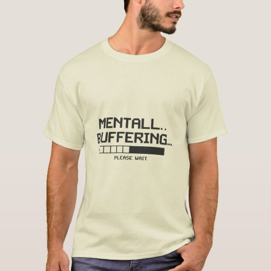 メンタルバッファリング ローディング画面 Tシャツ (正面)