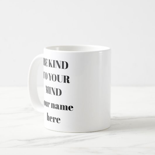 メンタルヘルスあなたの心に親切にする必要がある – 自己気に コーヒーマグカップ (正面左)