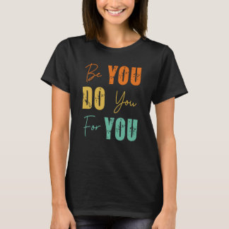 メンタルヘルスのモチベーションのためにあなた自身を行う Tシャツ