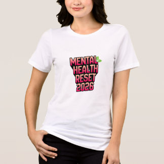 メンタルヘルスのリセット 2026 Tシャツ – 前向きなマインド