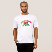 メンタルヘルスはオプションではない Tシャツ (正面フル)