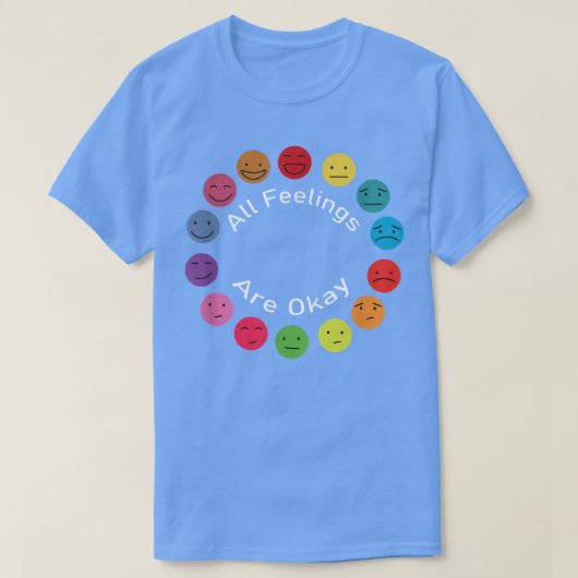 メンタルヘルスセラピストすべての感覚はOk Emot Tシャツ (デザイン正面)
