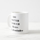 メンタルヘルスマグ – あなたは非常に重要な引用文 コーヒーマグカップ (正面左)