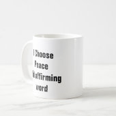 メンタルヘルス私は平和の落ち着きを選択引用文 コーヒーマグカップ (正面左)