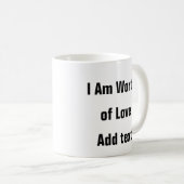 メンタルヘルス私は愛の価値がある自己愛マグカップ コーヒーマグカップ (正面右)