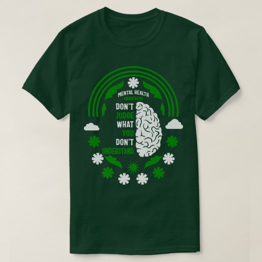 メンタルヘルス認識度サポートがグリーンを判断しない Tシャツ (デザイン正面)