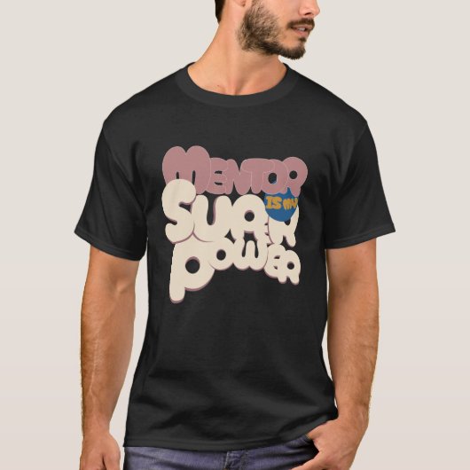 メンターは私のスーパーパワー メンタリング Tシャツ (正面)