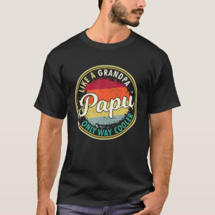メンメンパプおじいちゃんのようにおじいちゃん専用クールの道路 Tシャツ