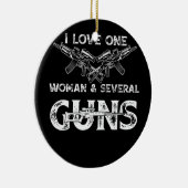 メン・イ・ラブ・ワン・ウーマン・アンド・ソ・ガンズ セラミックオーナメント (右)