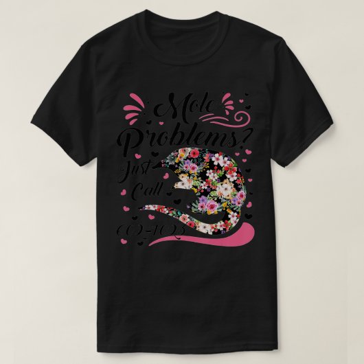 モグラの日モグラの問題はアボガロス番号を呼び出す Tシャツ (デザイン正面)