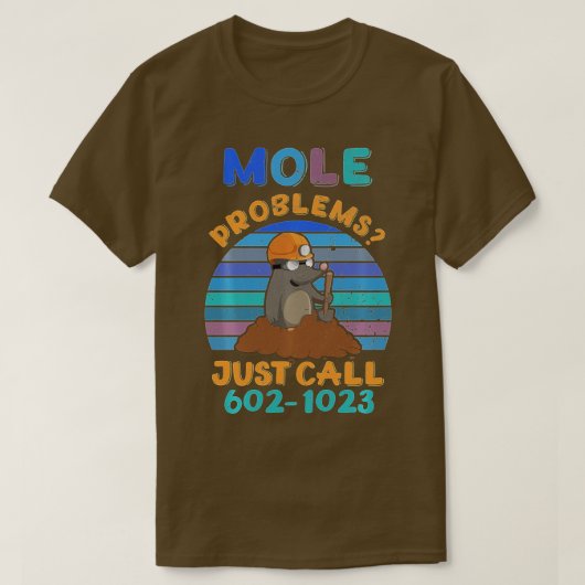 モグラの日モグラの問題はアボガロス番号を呼び出す Tシャツ (デザイン正面)