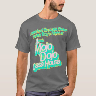モジョ・ドジョ・カサ・ハウスでBrewskiビールを粉砕した Tシャツ