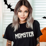 モスタークールドリッピースクリプトおもしろいママのハロウィーン Tシャツ<br><div class="desc">内側を抱きクール込め！🎃このカスタマイズおもしろいハロウィーンティーは、あなた自身のツイストで。不気味なスタイルだ！👻 #CoolMomsterTee #HalloweenFun #MomsCostume</div>