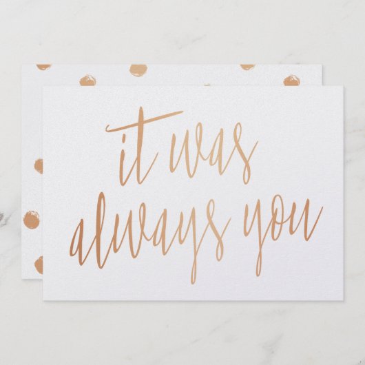 モダンでおしゃれな銅色のカリグラフィー いつだってあなただった 招待状 (正面/裏面)