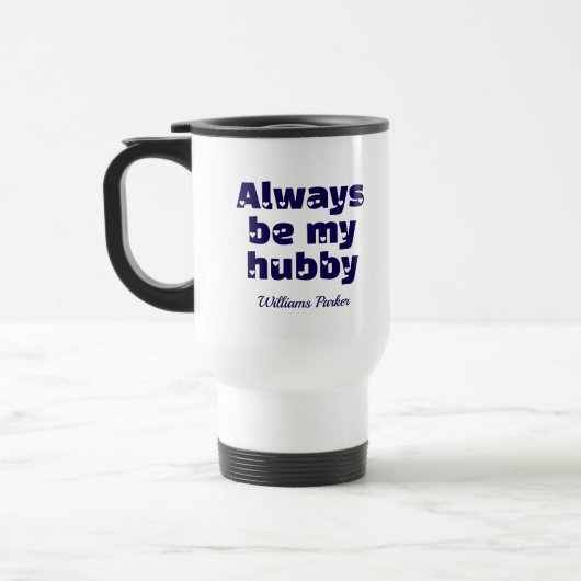 モダンなカスタム Be My Hubby 白い愛 トラベルマグ (左)