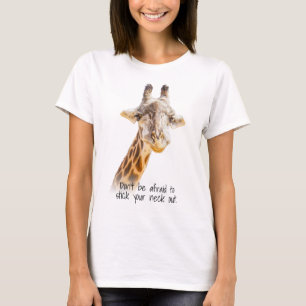 モダンなキリン写真と「首を突き出せ」名言Tシャツ Tシャツ