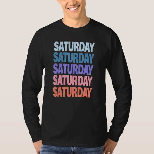 モダンな繰り返しテキストの土曜日 Tシャツ (正面)