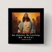 モダンイエス – *目を覚ます。愛しなさい。目覚めろ。 缶バッジ (正面)