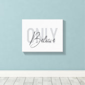 モダンカッコいいシンプルタイポグラフィのみ信じ キャンバスプリント (インサイチュ (ウッドフロア))