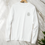 モダンシンプル最高のモノグラムパパエバタイポグラフィ 刺繍入り長袖Tシャツ<br><div class="desc">前モダンシンプル面にモノグラムとナペ。</div>