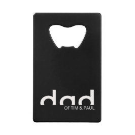 モダンパパシンプルデザイン（子供の名前を含む） クレジットカード栓抜き