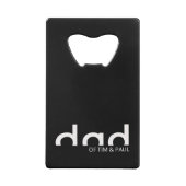 モダンパパシンプルデザイン（子供の名前を含む） クレジットカード栓抜き (裏面)